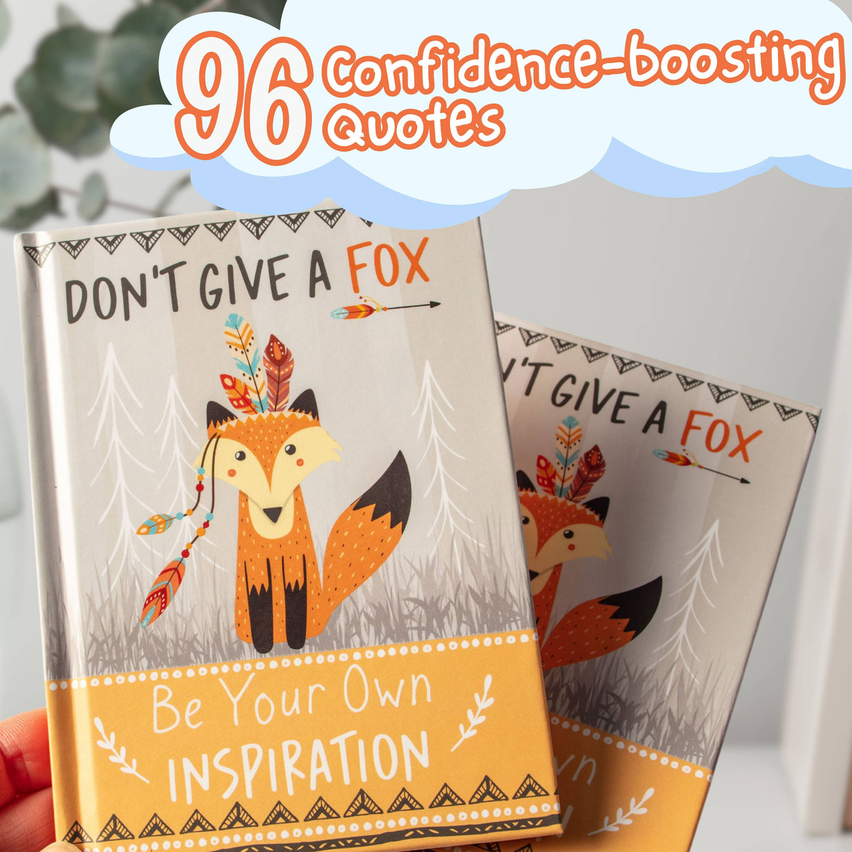 Don't Give a Fox - Be Your Own Inspiration Quote Book