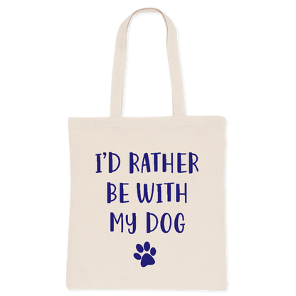 I'd Rather Be With My Dog Tote Bag
