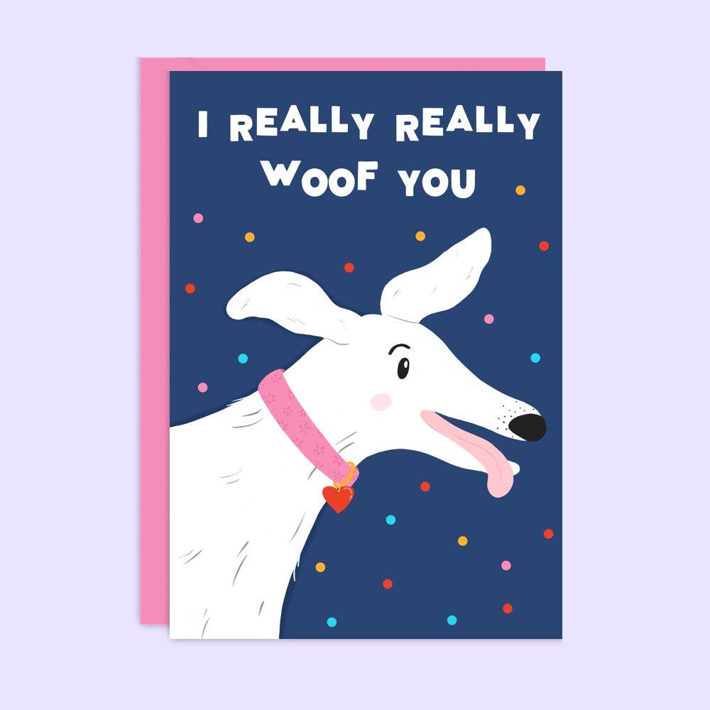 Card with a dog illustration and text 'I REALLY REALLY WOOF YOU' on a blue background with colorful dots.