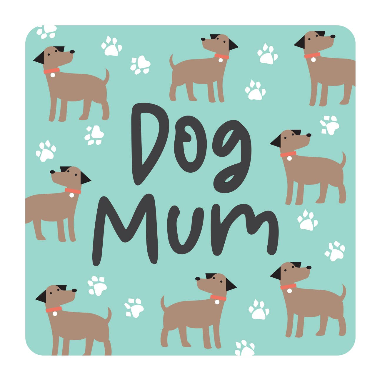 A square coaster with a light blue background featuring illustrations of dogs and the text 'Dog Mum' in the center.